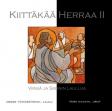 KIITTÄKÄÄ HERRAA II